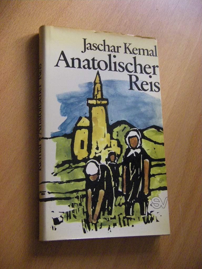 Anatolischer Reis: Aus d. Türk. v. Horst W. Brands