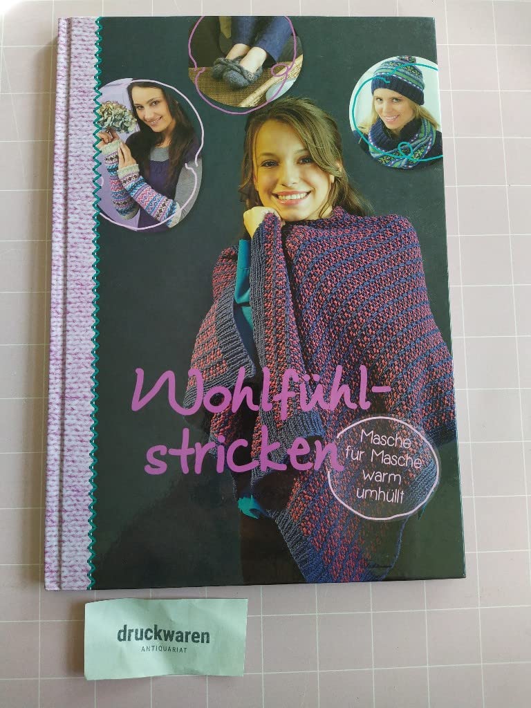 Wohlfühlstricken. Masche für Masche warm umhüllt.