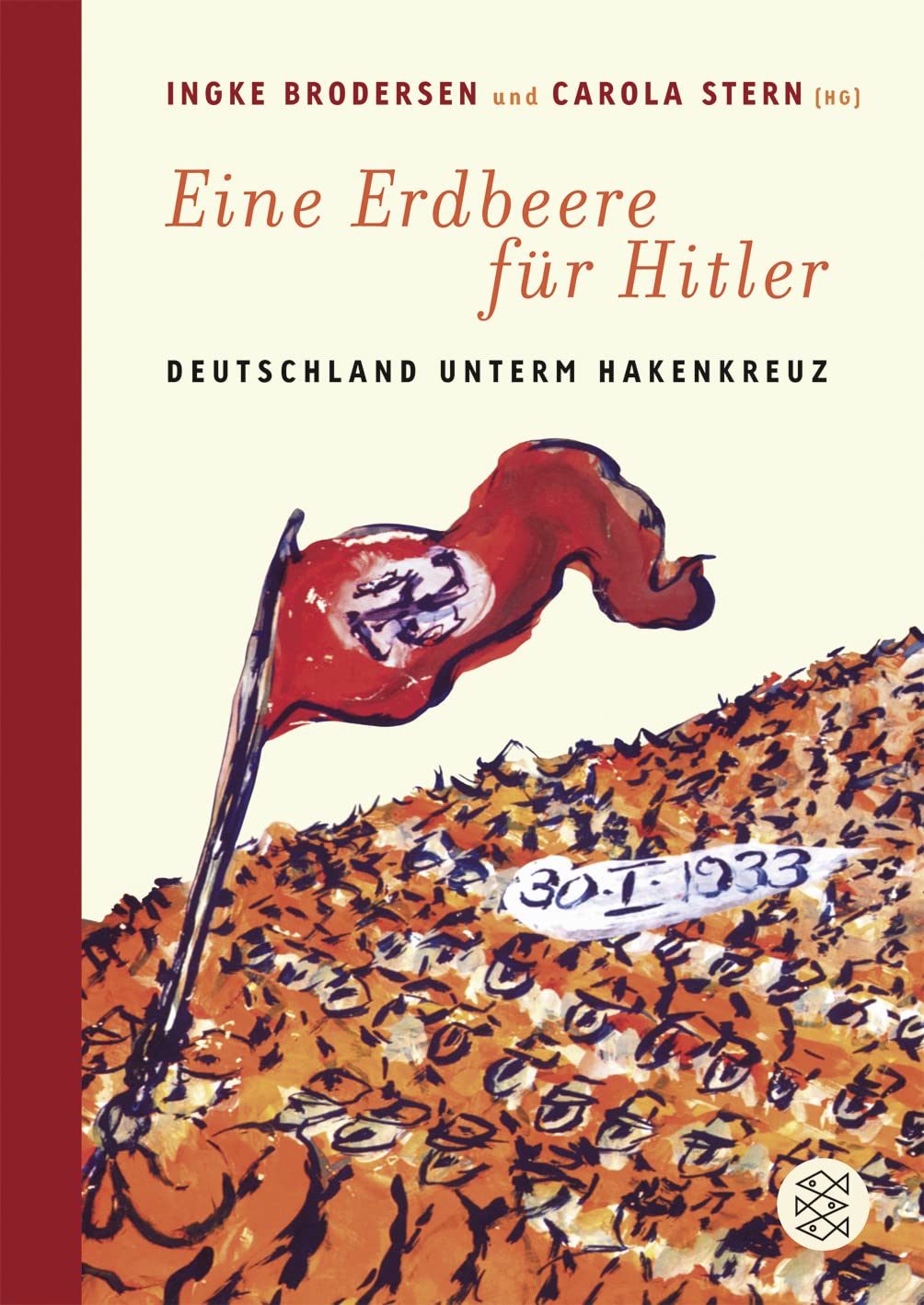 Eine Erdbeere für Hitler: Deutschland unterm Hakenkreuz