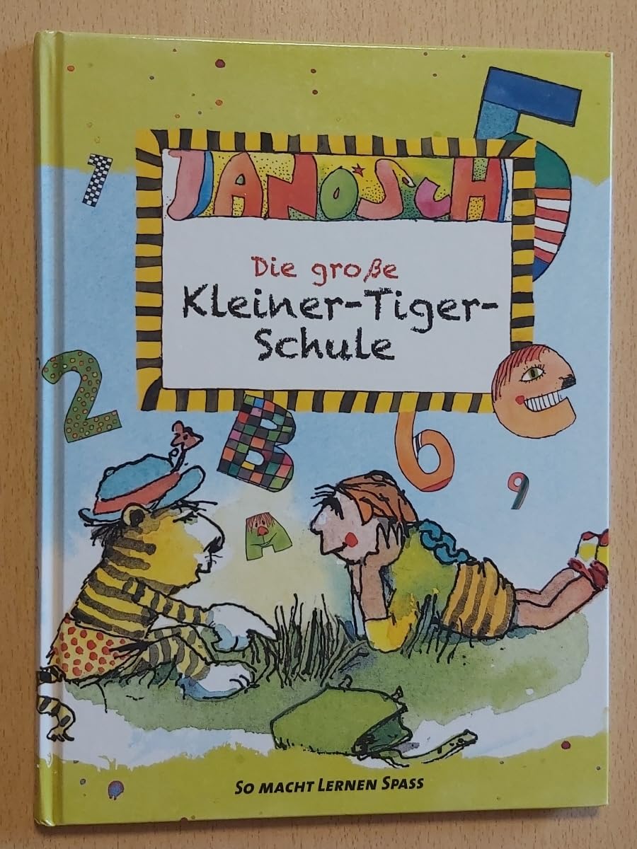 Janosch - Die große Kleiner-Tiger-Schule - So macht Lernen Spaß