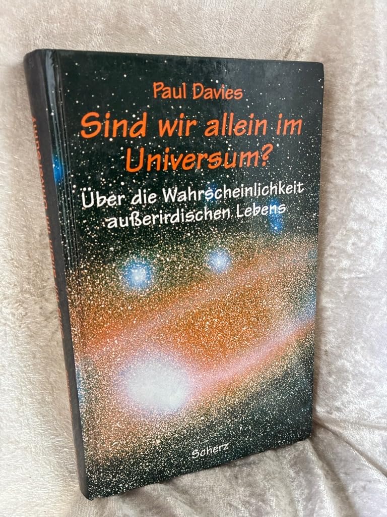 Sind wir allein im Universum?. Über die Wahrscheinlichkeit außerirdischen Lebens
