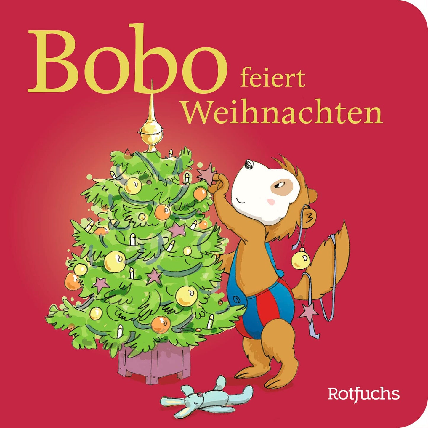Bobo feiert Weihnachten (Bobo Siebenschläfer: Pappbilderbücher ab 12 Monate, Band 6)
