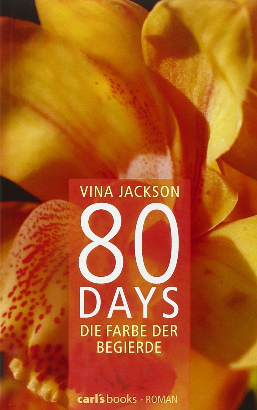 80 Days - Die Farbe der Begierde: Band 2 Roman