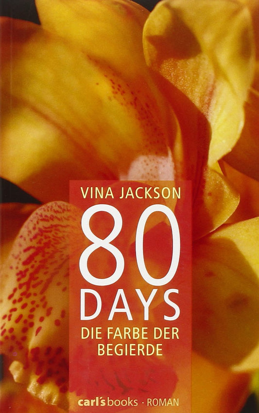 80 Days - Die Farbe der Begierde: Band 2 Roman