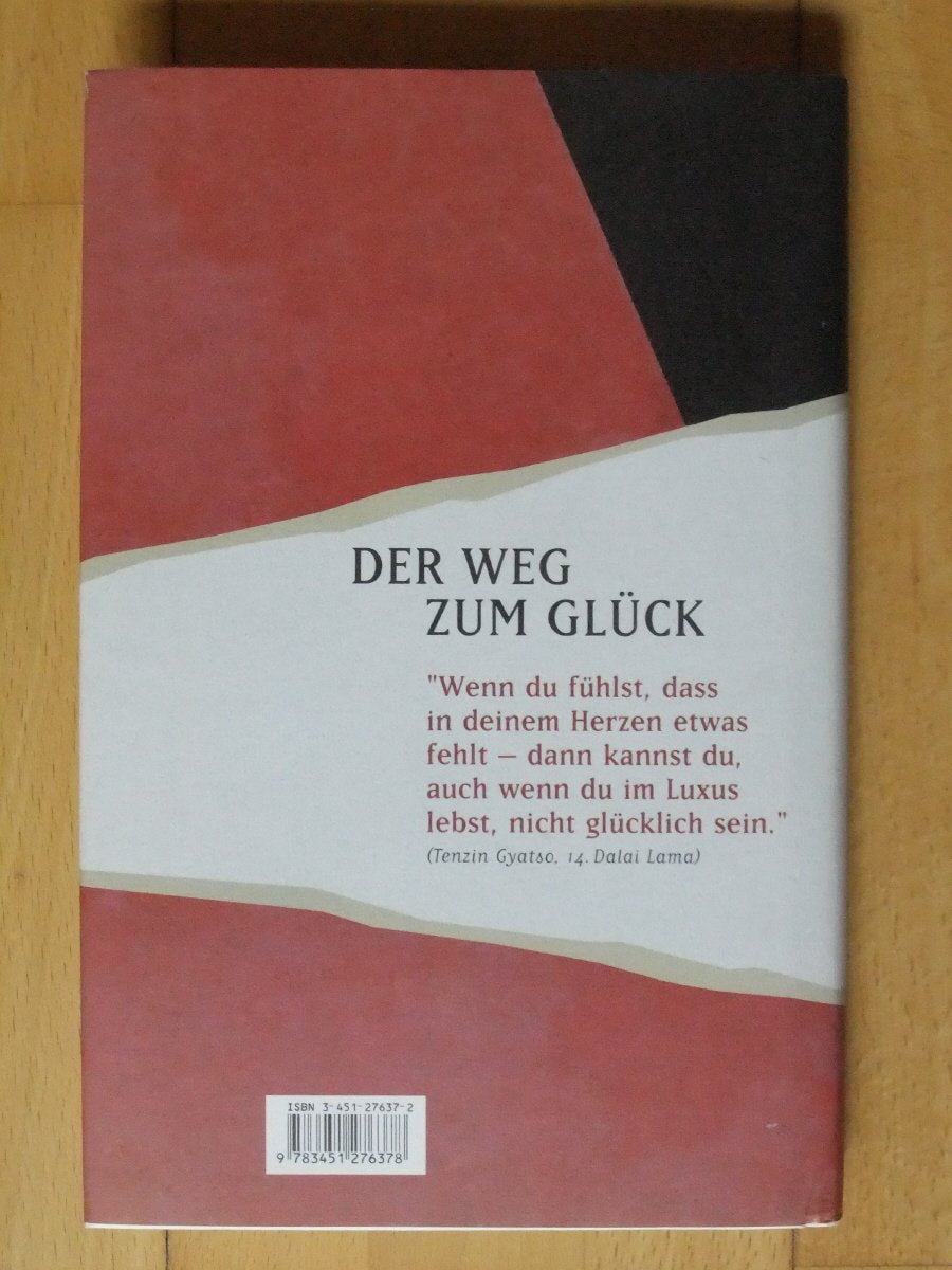 Der Weg zum Glück: Sinn im Leben finden: Sinn im Leben finden. Hrsg. v. Jeffrey Hopkins