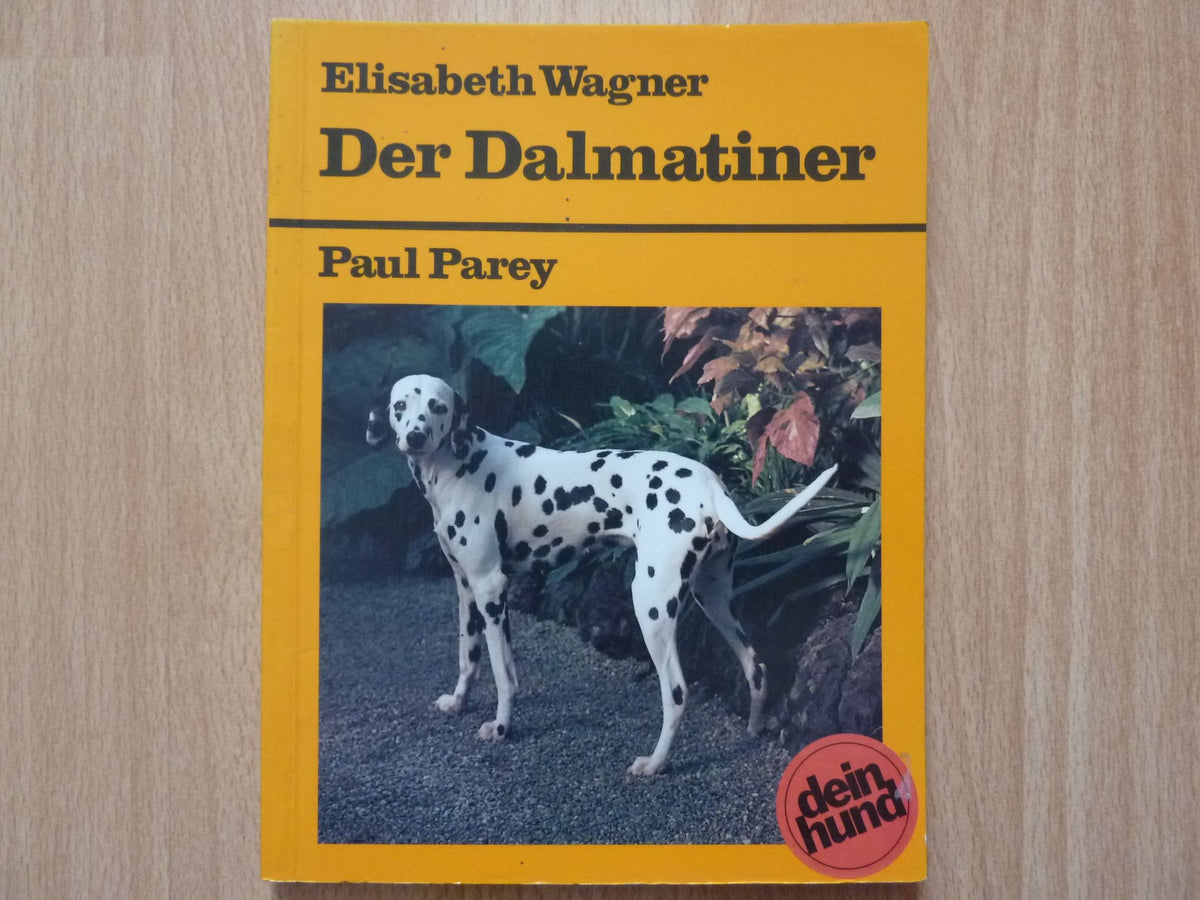Der Dalmatiner. Praktische Ratschläge für Haltung, Pflege und Erziehung