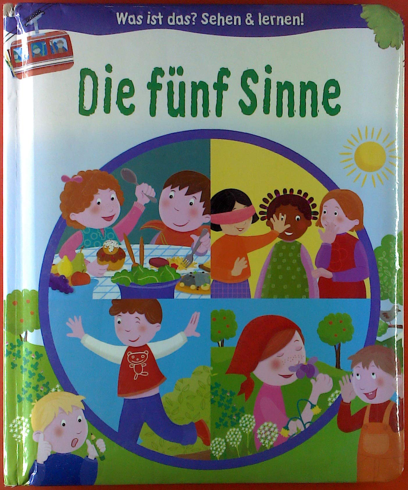 Was ist das? Sehen & lernen! Die fünf Sinne