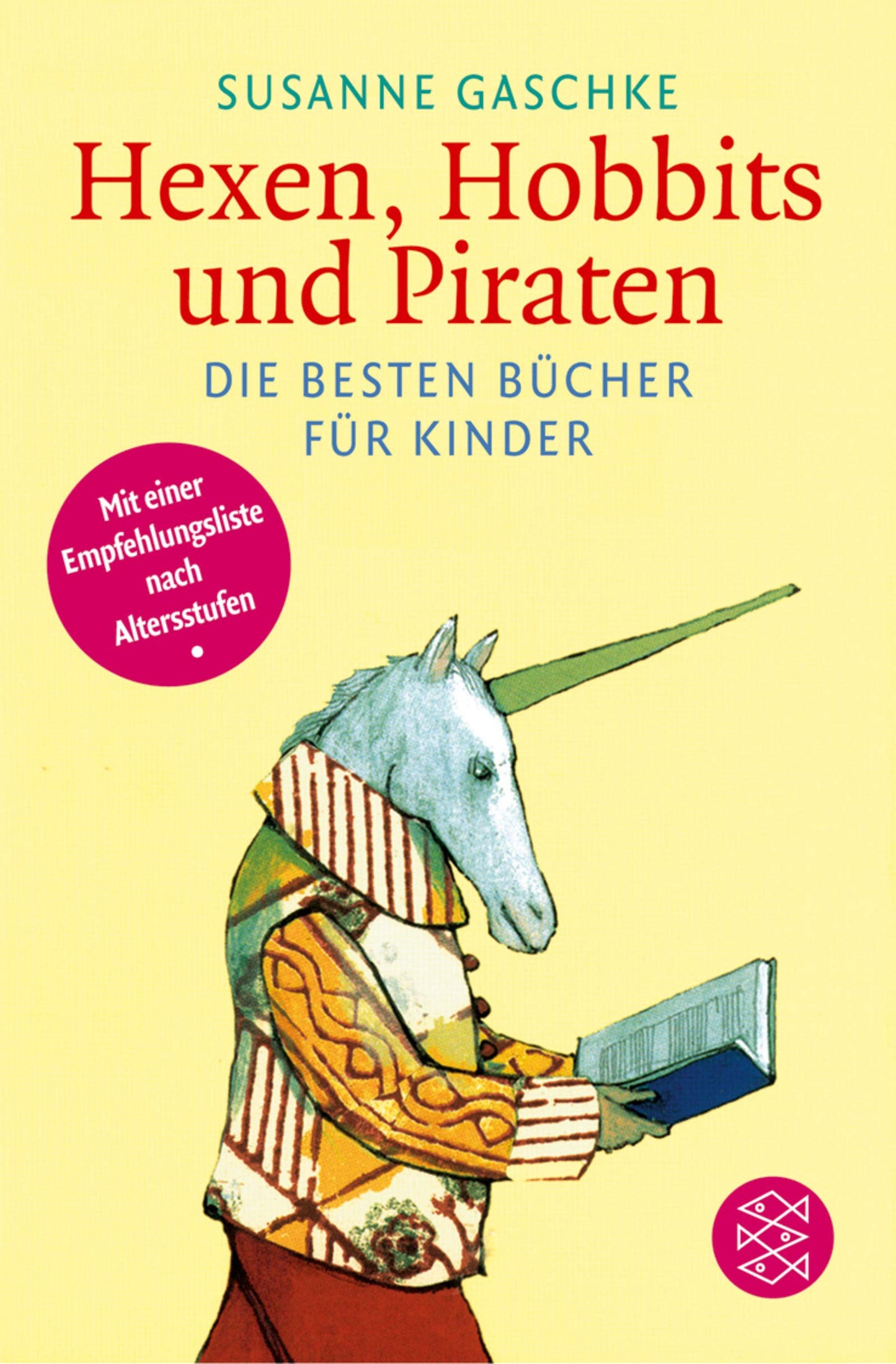 Hexen, Hobbits und Piraten: Die besten Bücher für Kinder (Fischer Sachbücher)