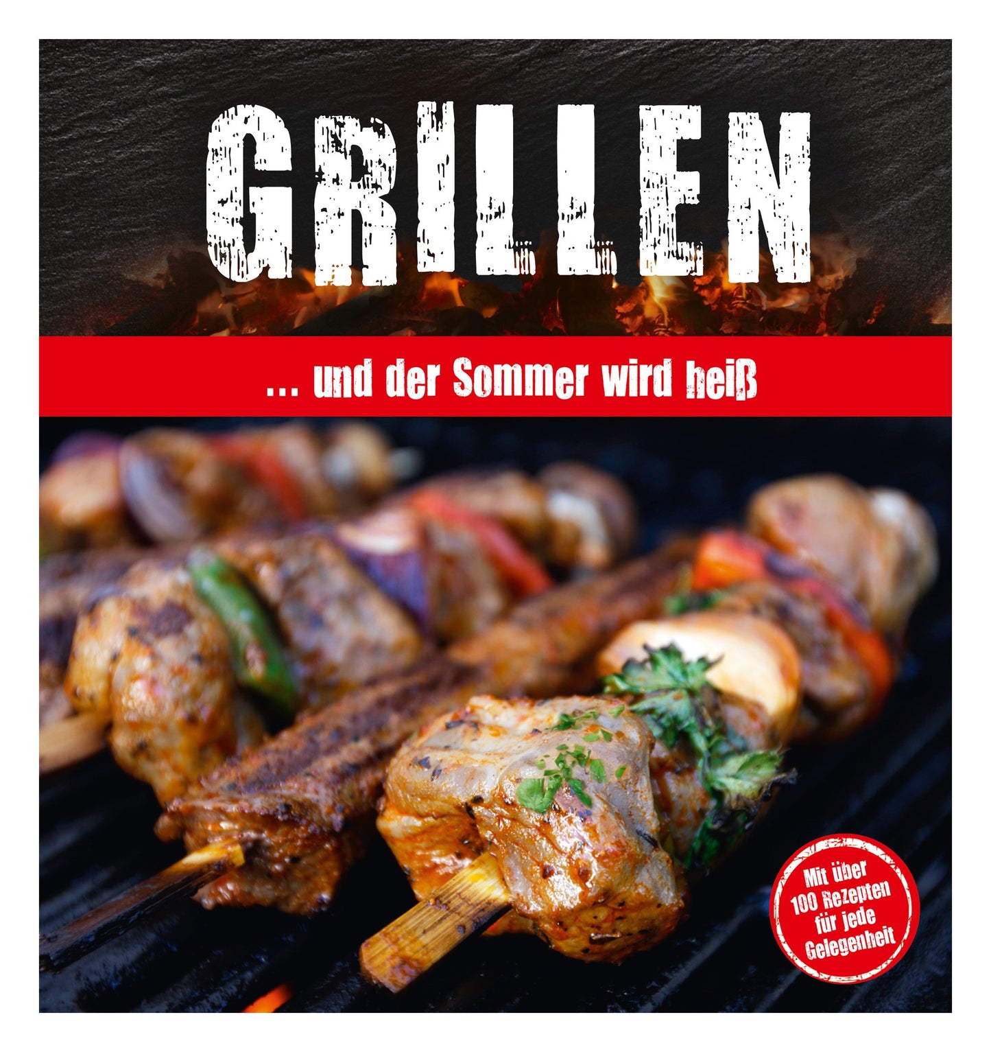 Grillbuch "Grillen ...und der Sommer wird heiß" mit Hardcover