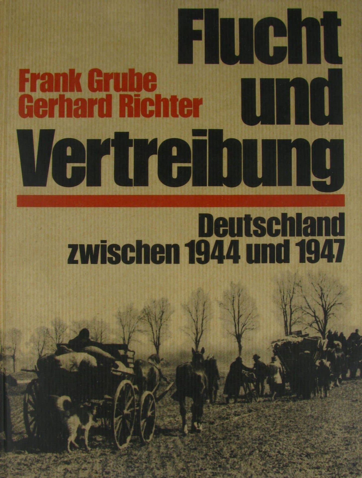 Flucht und Vertreibung Deutschland zwischen 1944 und 1947