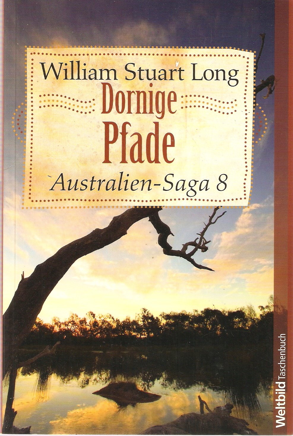 Australien-Saga / Dornige Pfade