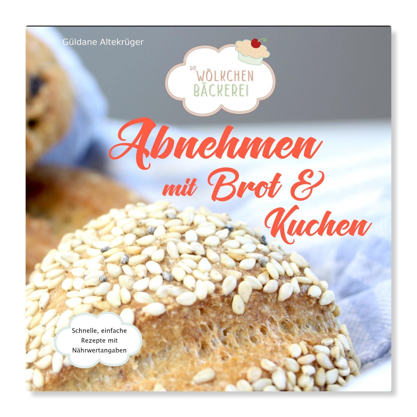Abnehmen mit Brot und Kuchen: Die Wölkchenbäckerei