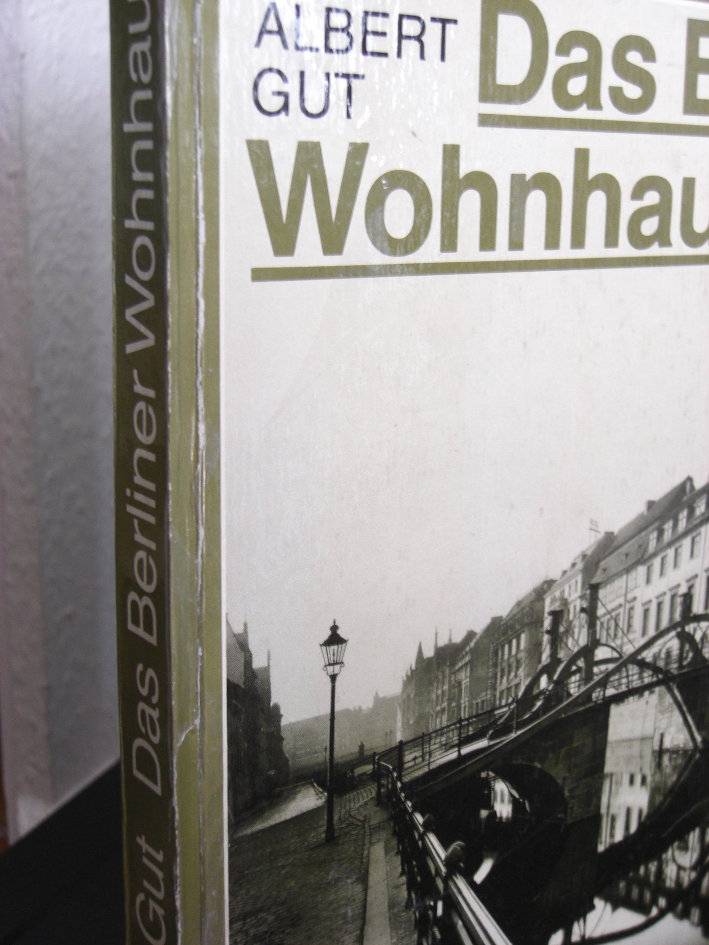 Das Berliner Wohnhaus des 17. und 18. Jahrhunderts.