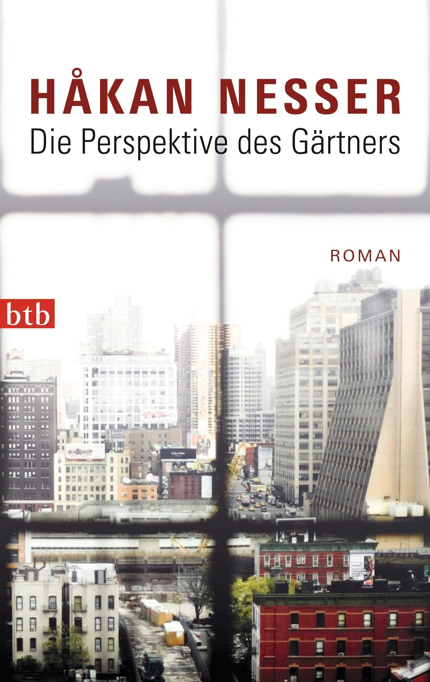 Die Perspektive des Gärtners: Roman