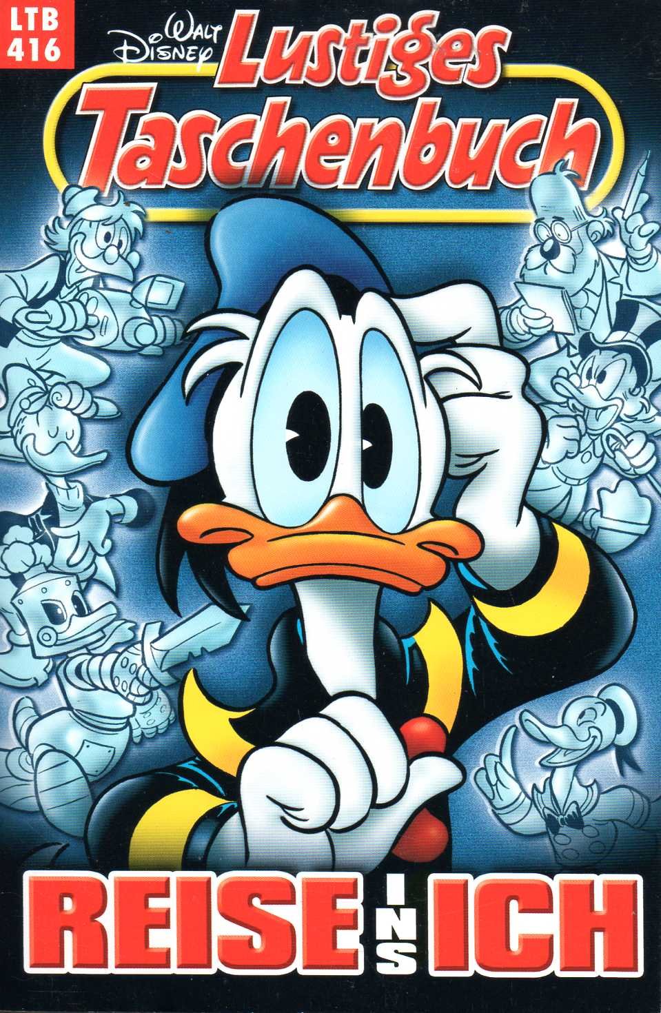 WALT DISNEY Lustiges Taschenbuch (LTB) # 416: DONALD DUCK in "Reise ins Ich"