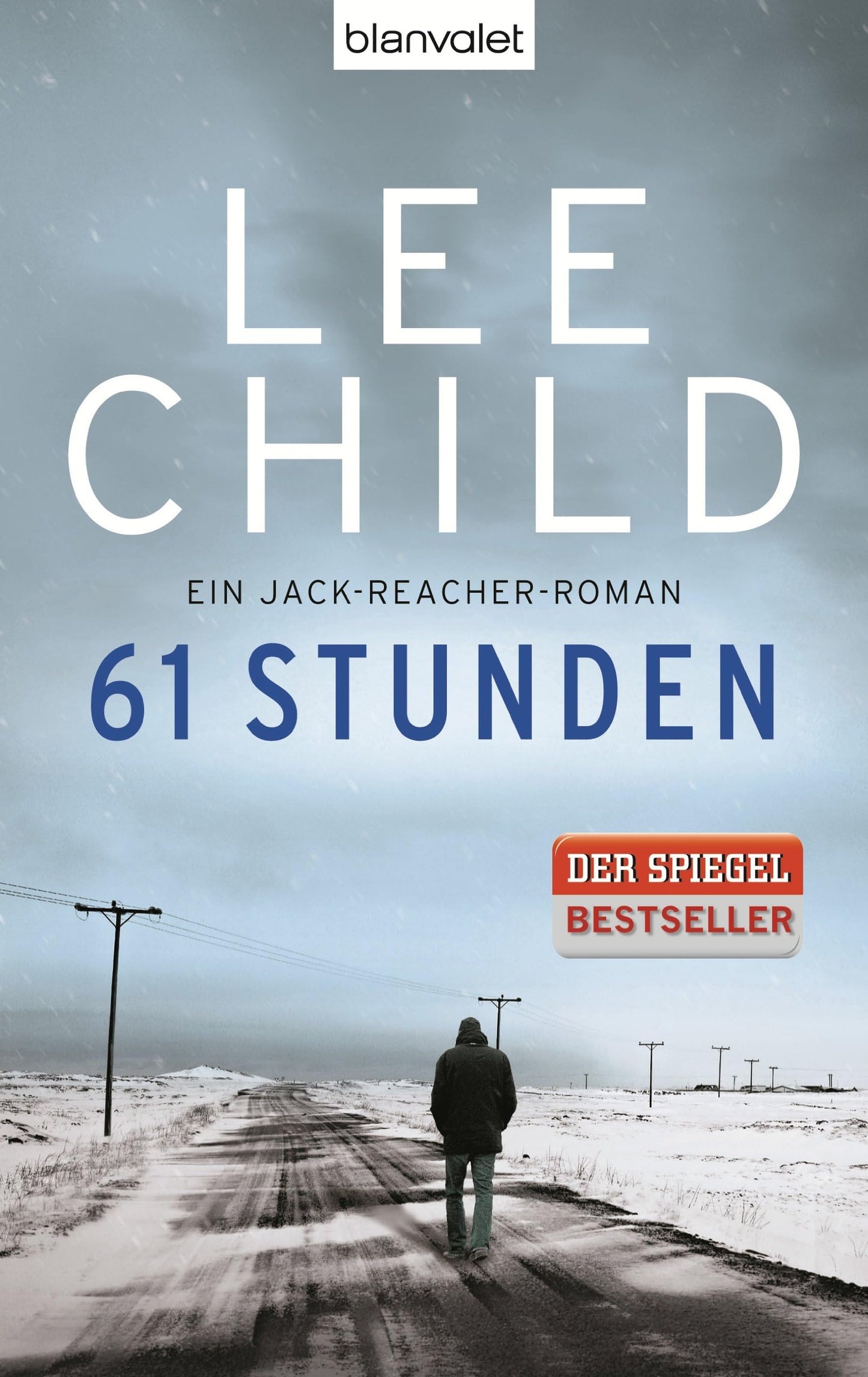 61 Stunden: Ein Jack-Reacher-Roman (Die Jack-Reacher-Romane, Band 14)