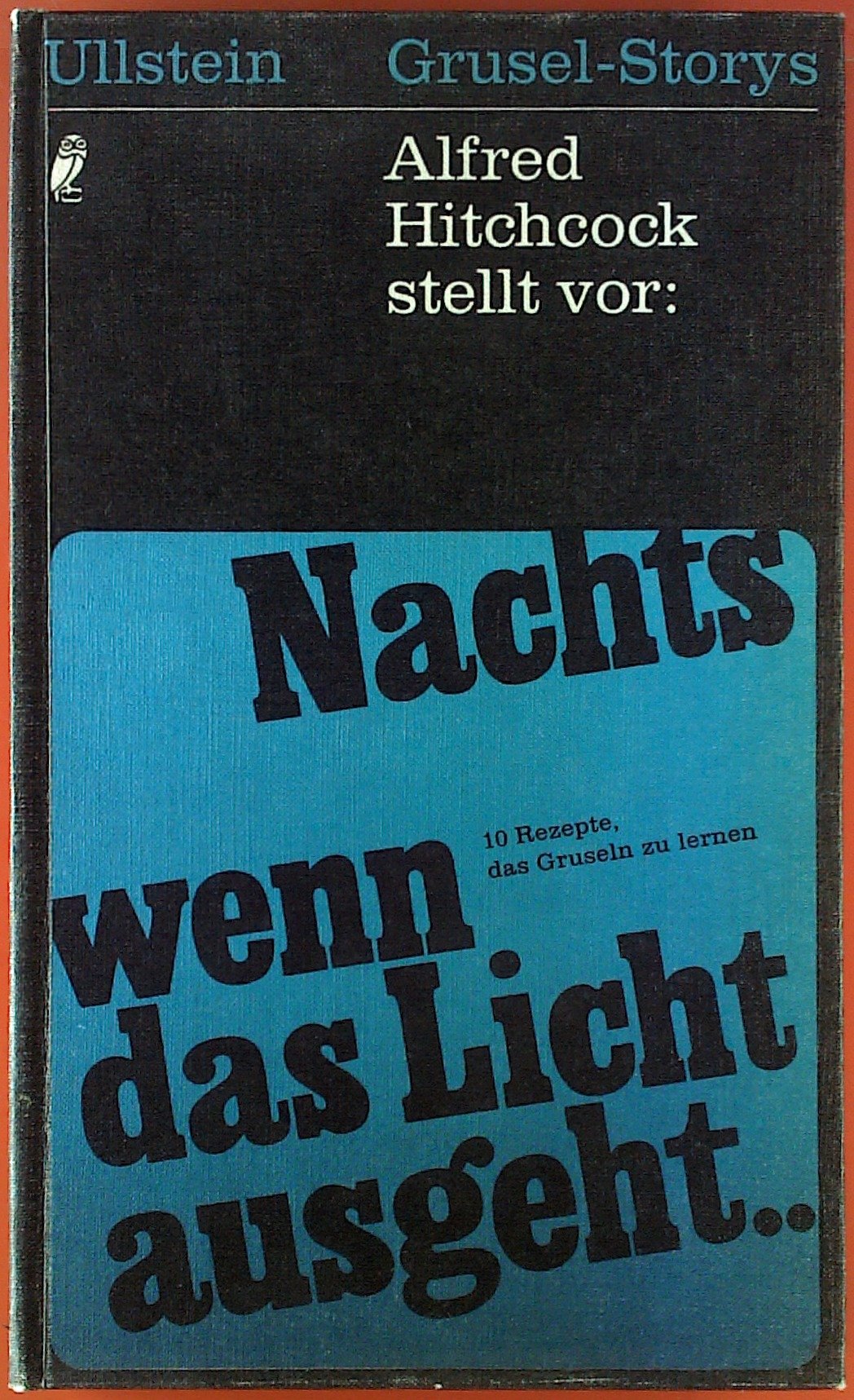 Nachts, wenn das Licht ausgeht. Zehn Rezepte, das Gruseln zu lernen