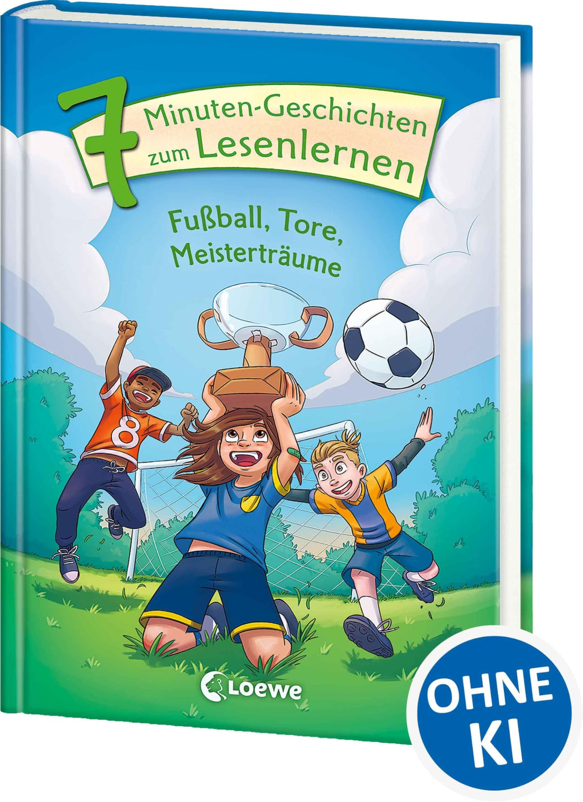 Leselöwen - Das Original - 7-Minuten-Geschichten zum Lesenlernen - Fußball, Tore, Meisterträume: Erstlesebuch für Kinder ab 6 Jahren