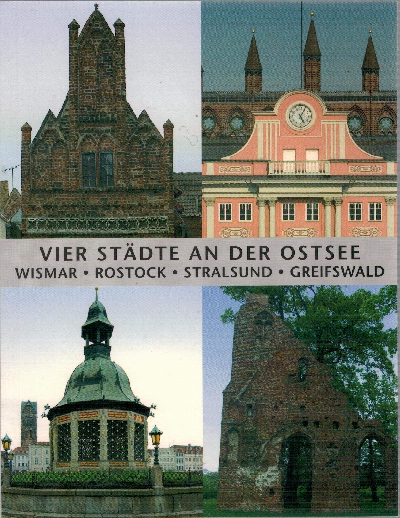 Vier Städte an der Ostsee - Wismar, Rostock, Stralsund, Greifswald