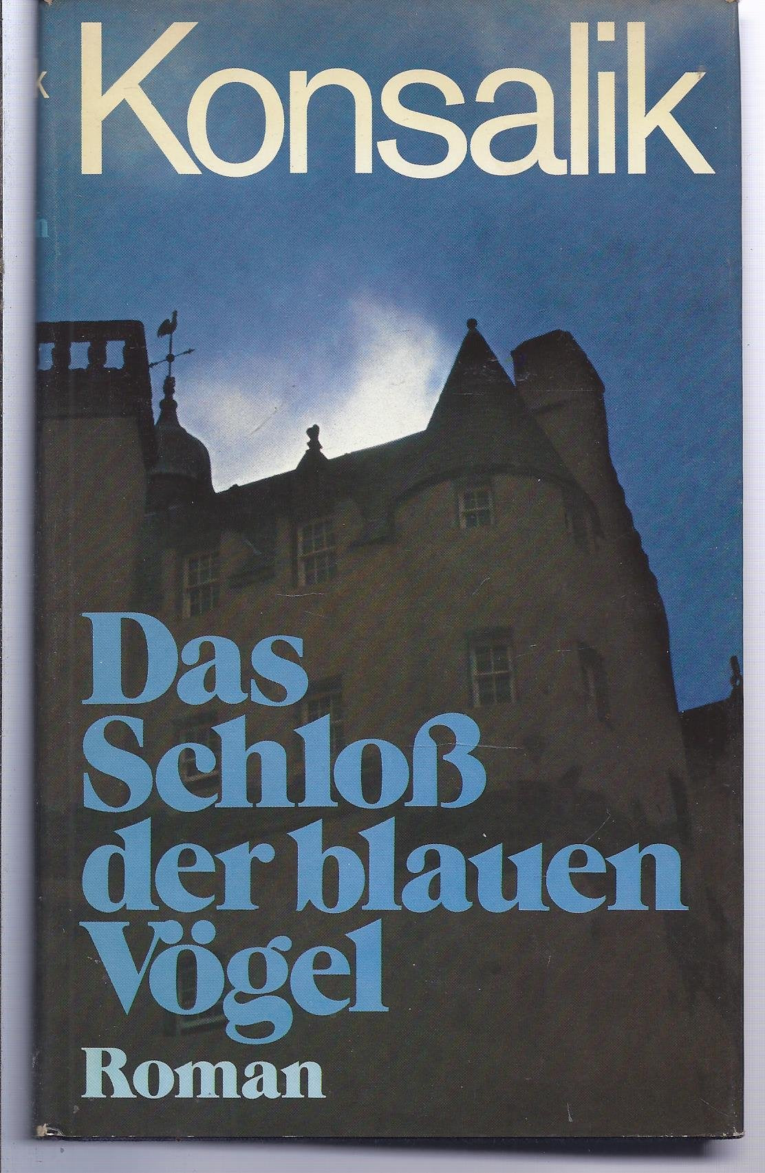 Das Schloß der blauen Vögel. Roman