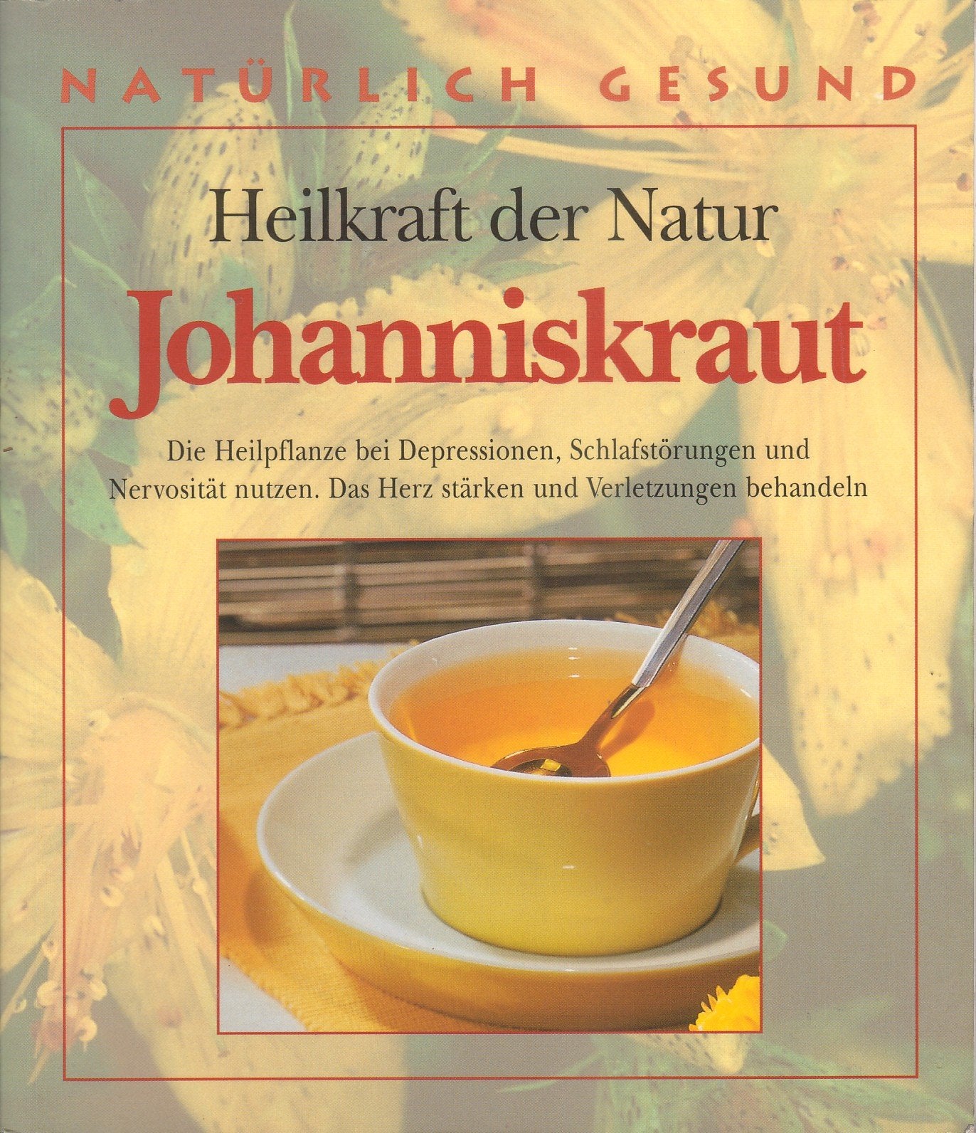 Heilkraft der Natur Johanniskraut