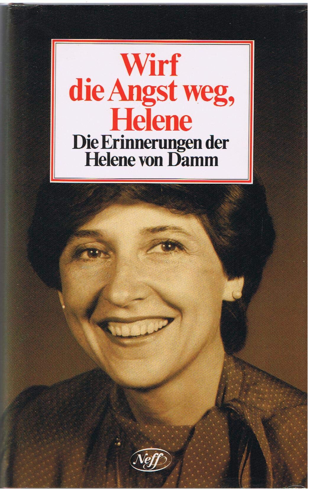 Wirf die Angst weg, Helene