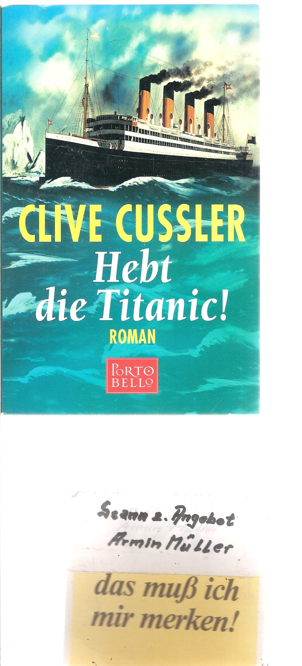 Hebt die Titanic!: Roman. Dtsch. v. Werner Gronwald
