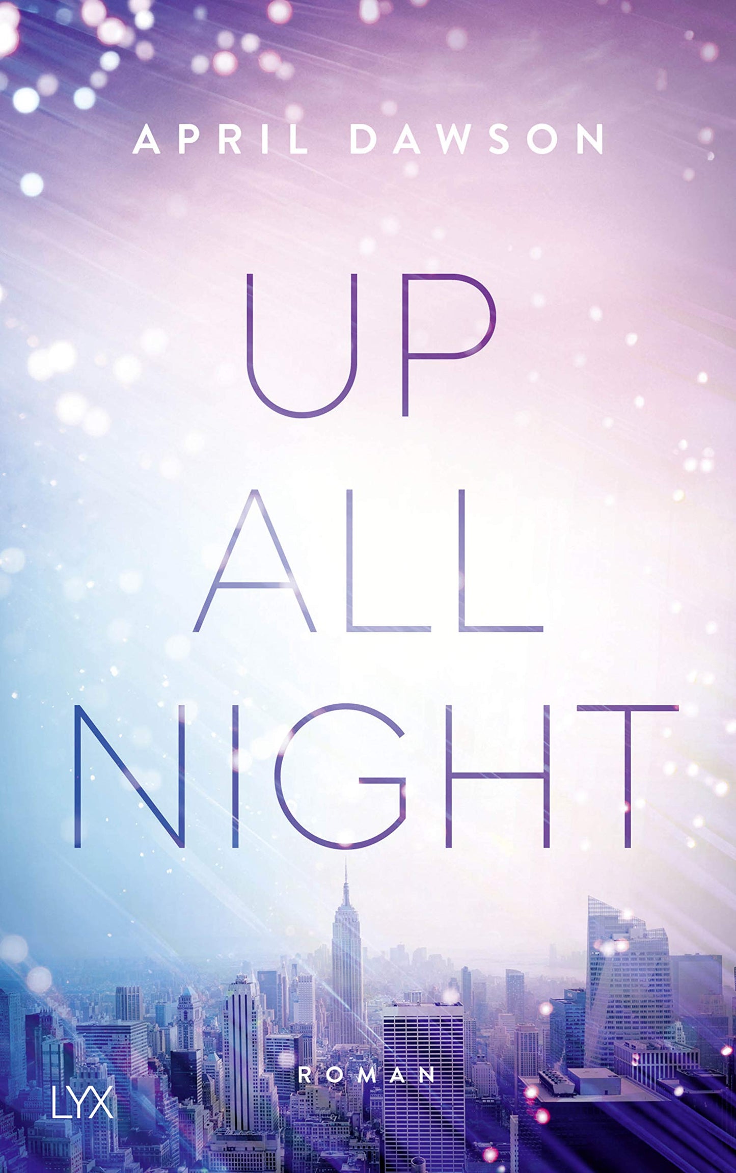 Up All Night: Roman (Up-All-Night-Reihe, Band 1)