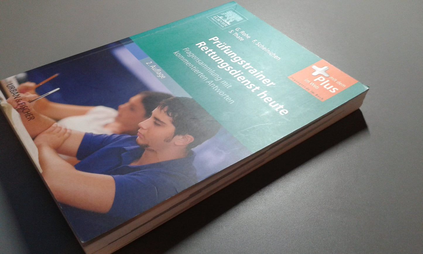 Prüfungstrainer Rettungsdienst heute: Fragensammlung mit kommentierten Antworten - mit Zugang zum Elsevier-Portal