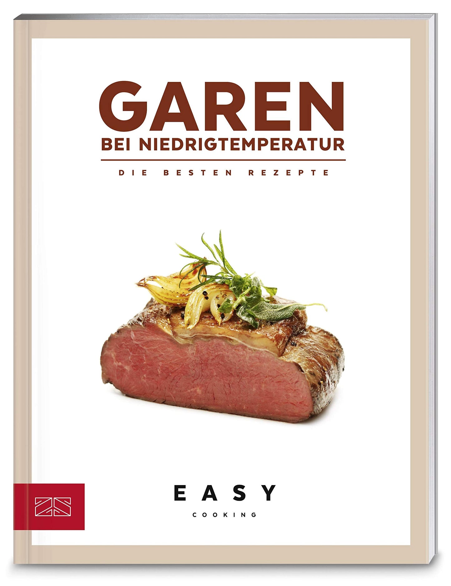 Garen bei Niedrigtemperatur: Die besten Rezepte (Easy Kochbücher)
