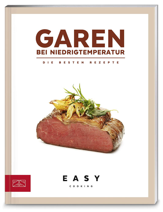 Garen bei Niedrigtemperatur: Die besten Rezepte (Easy Kochbücher)
