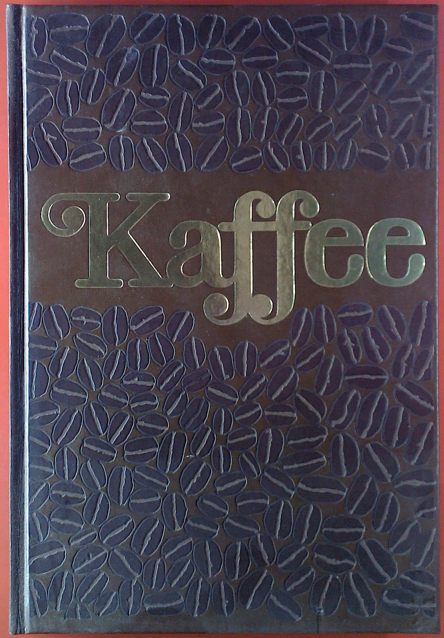 Kaffee. Mit 50 Kaffeerezepten aus aller Welt
