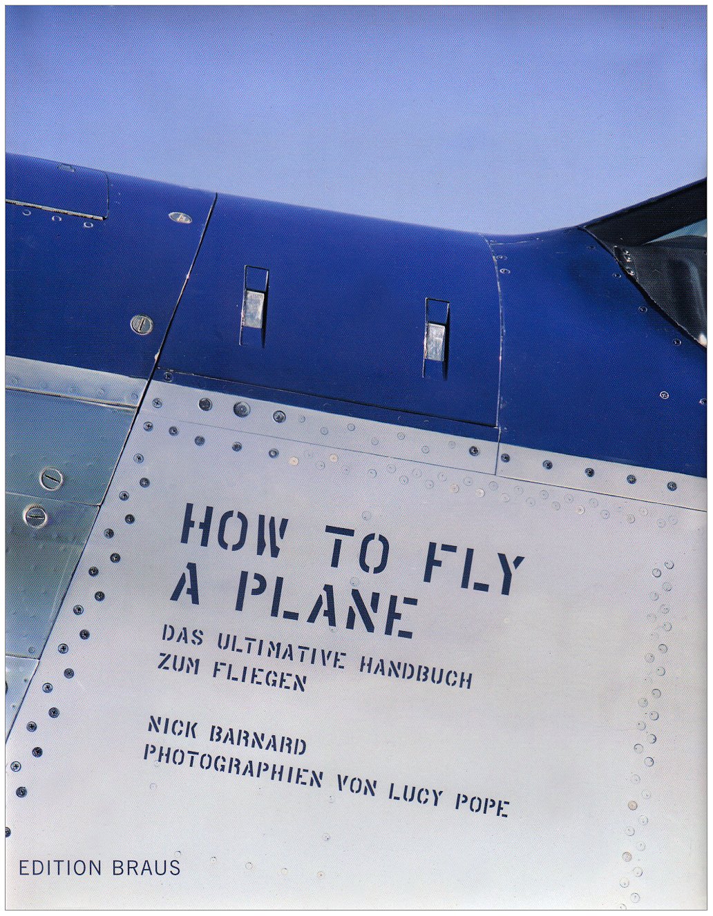 How to fly a plane: Das ultimative Handbuch zum Fliegen