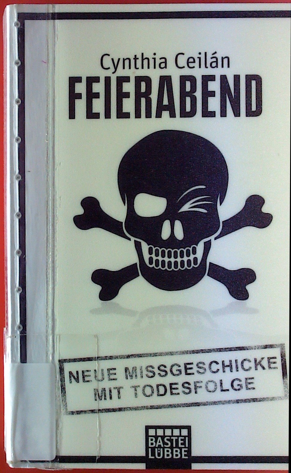 Feierabend: Neue Missgeschicke mit Todesfolge