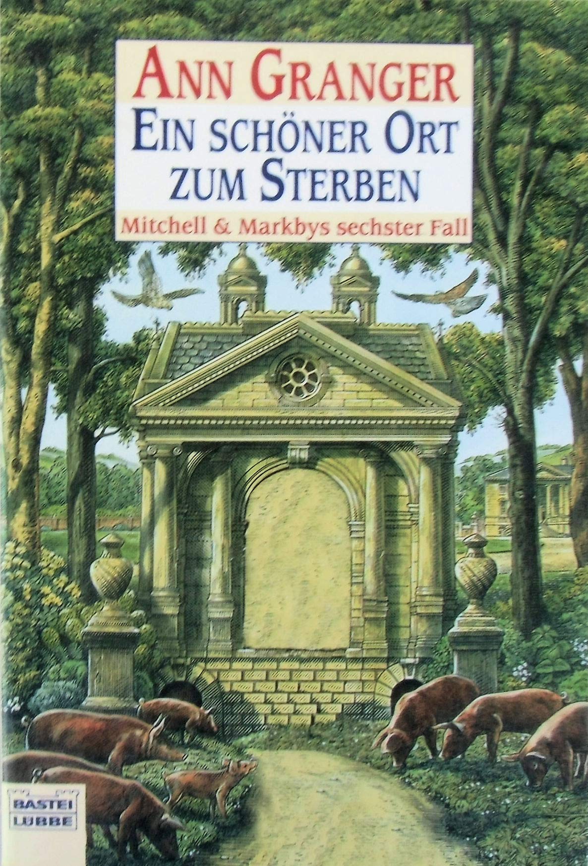 Ein schöner Ort zum Sterben: Mitchell & Markbys sechster Fall. Mitchell & Marky, Bd. 6