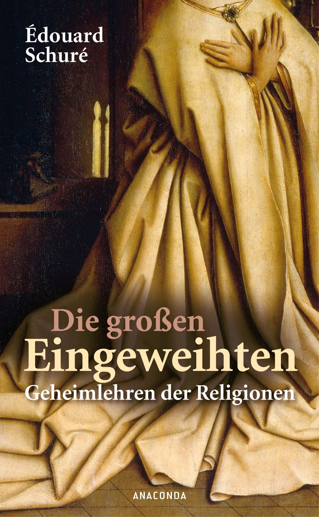 Die großen Eingeweihten: Geheimlehren der Religionen. Mit den Vorworten zur 1. - 3. deutschen Aufl. v. Rudolf Steiner