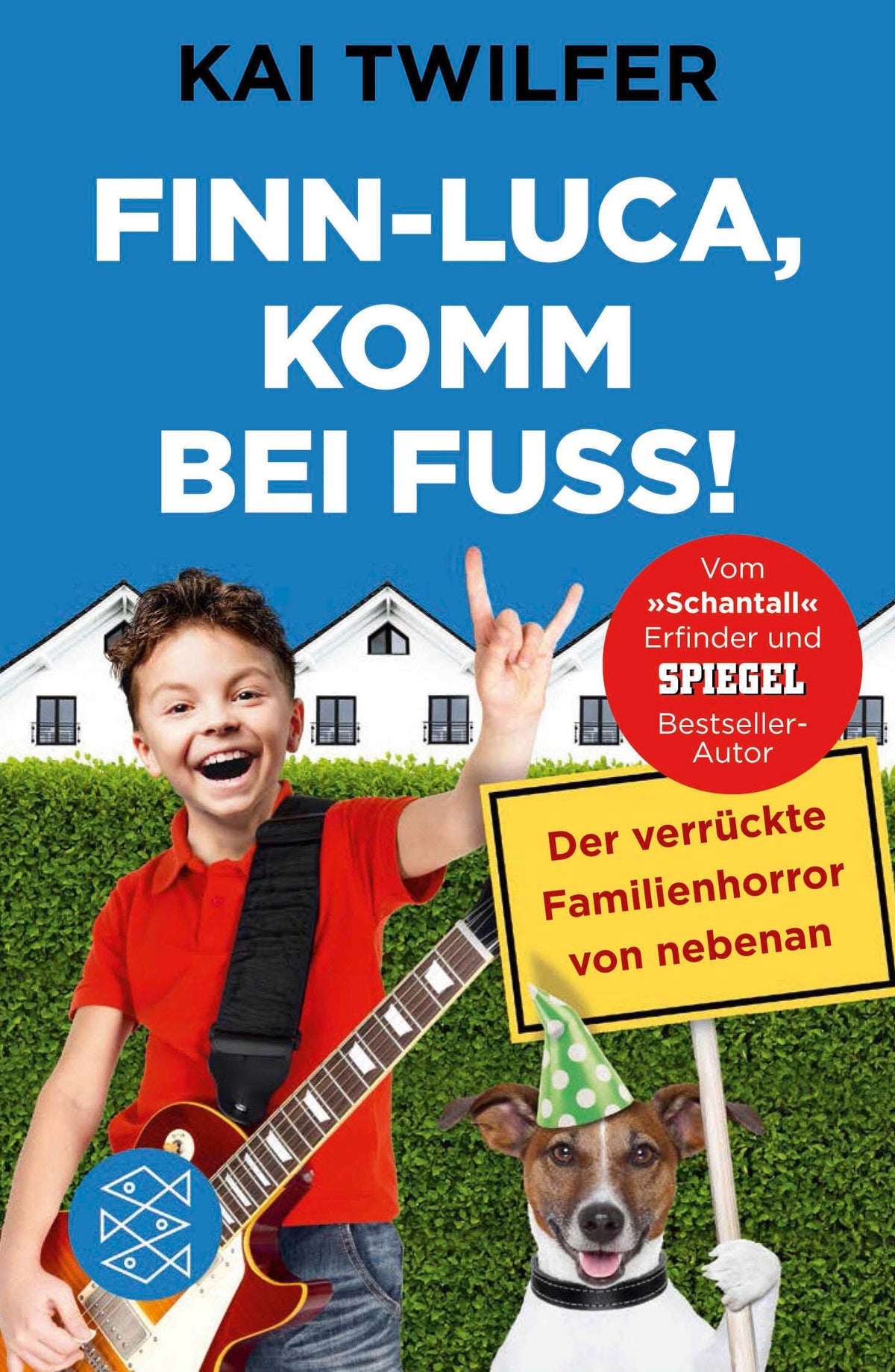 Finn-Luca, komm bei Fuß!: Der verrückte Familienhorror von nebenan