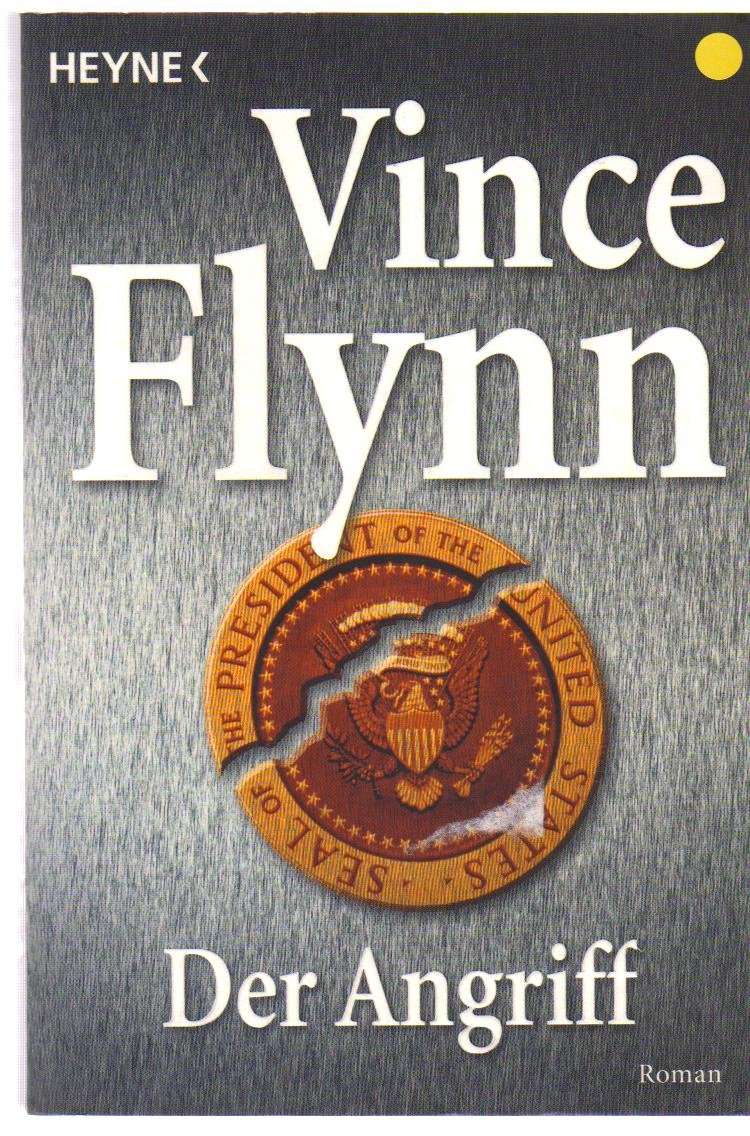 Der Angriff: Roman (Die Mitch-Rapp-Serie, Band 1)