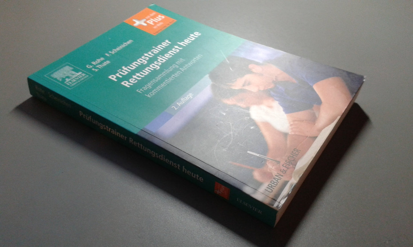 Prüfungstrainer Rettungsdienst heute: Fragensammlung mit kommentierten Antworten - mit Zugang zum Elsevier-Portal