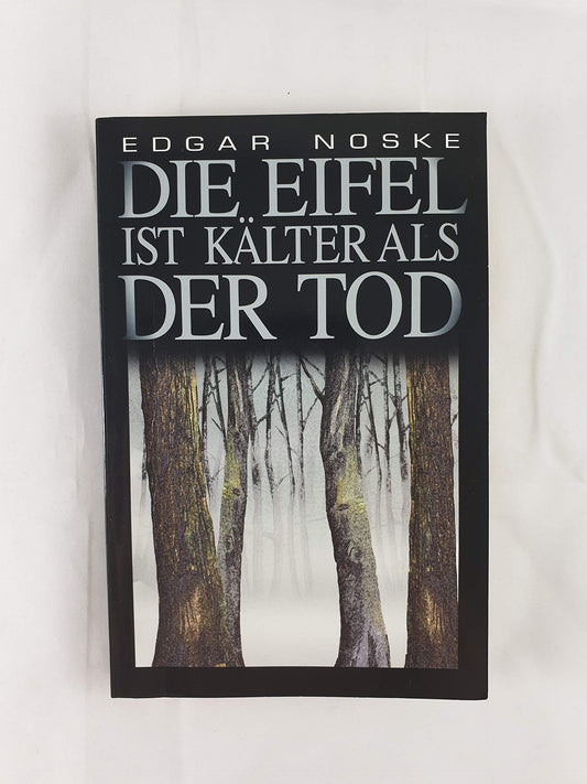 Die Eifel ist kälter als der Tod (Eifel Krimi)