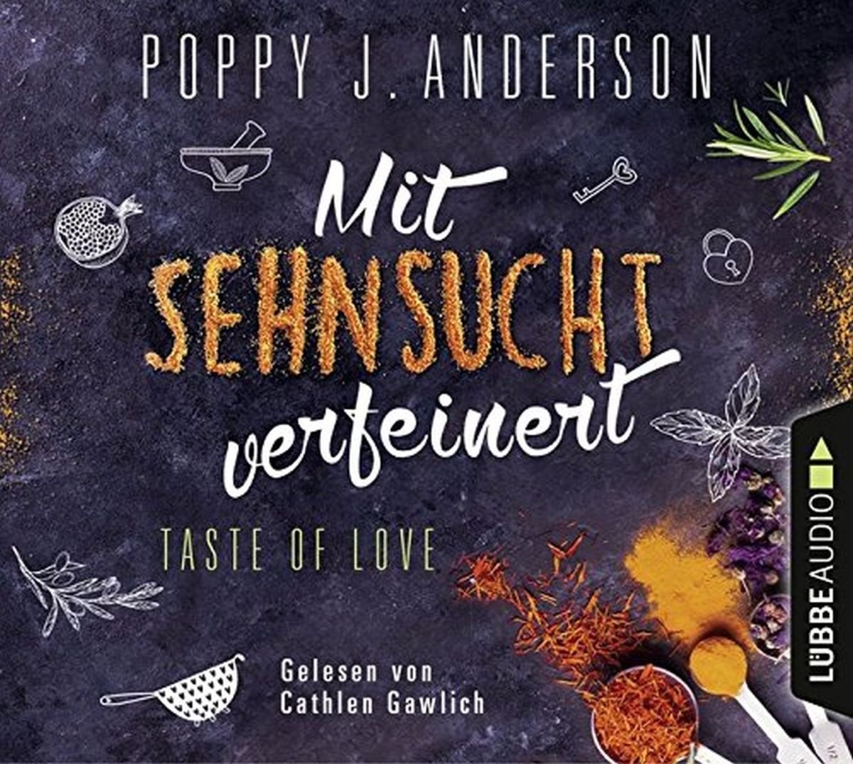 Taste of Love - Mit Sehnsucht verfeinert: Roman. (Die Köche von Boston, Band 4)