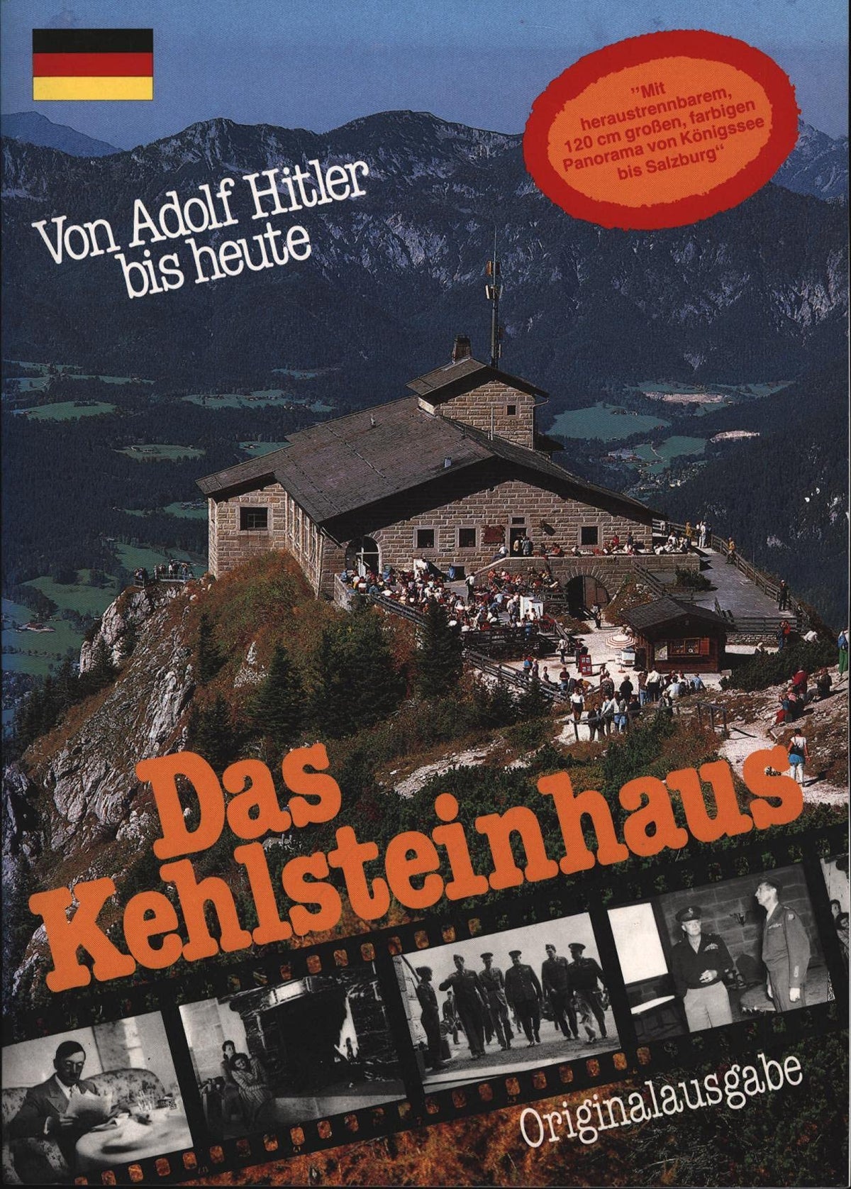 Das Kehlsteinhaus: mit 120 cm Alpenpanorama von Königssee bis Salzburg