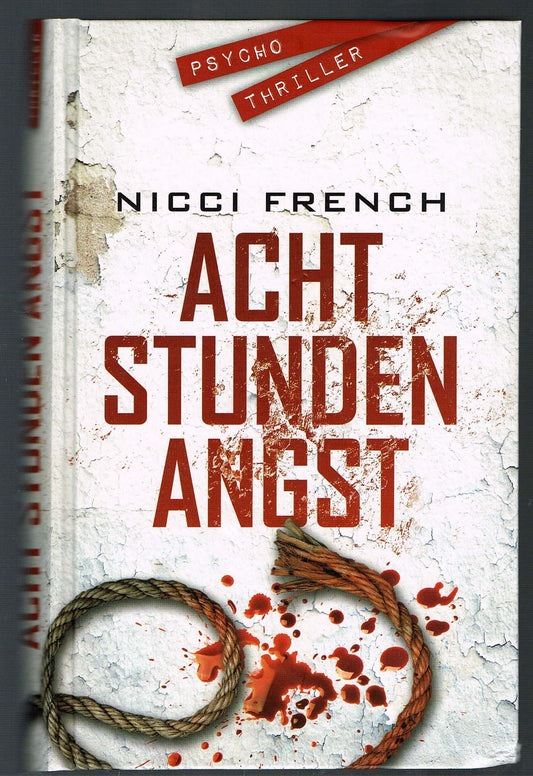 Acht Stunden Angst: Roman