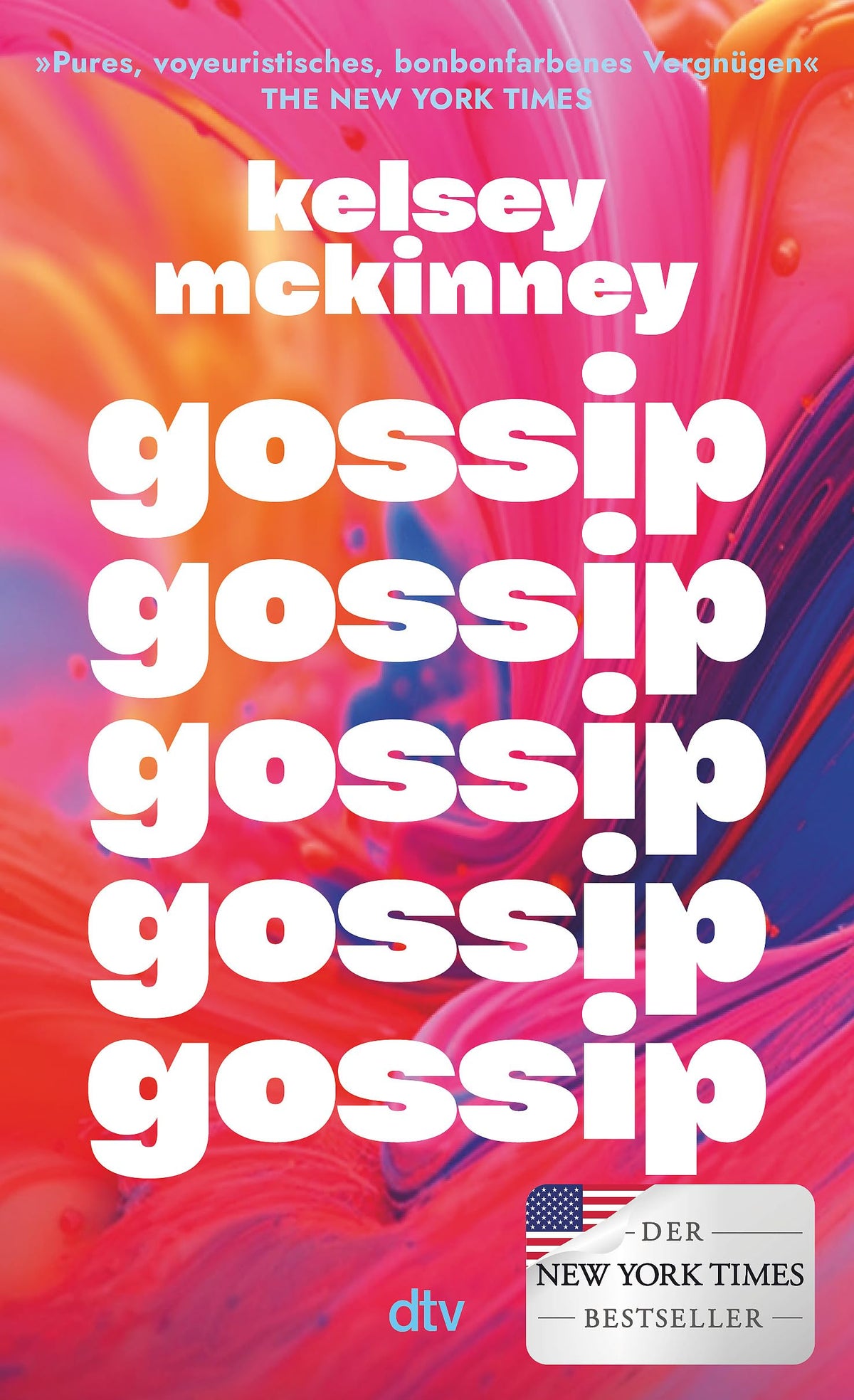 Gossip: Gossip | Warum wir schon immer klatschen und tratschen | NYT-BESTSELLER | »Pures, voyeuristisches, bonbonfarbenes Vergnügen« The New York Times