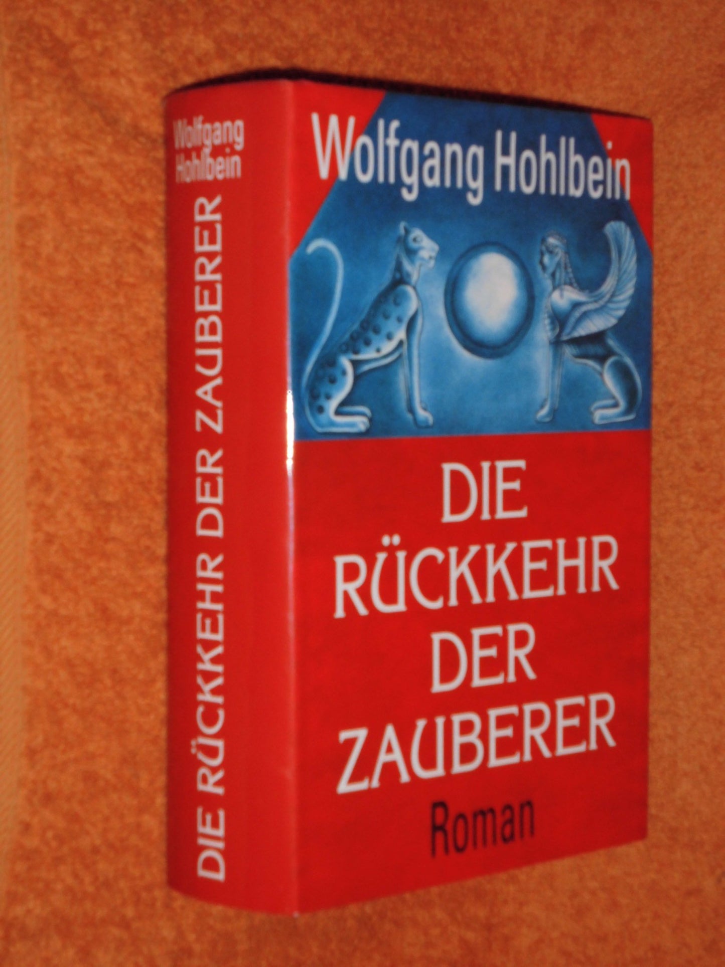 Die Rückkehr der Zauberer. Roman.