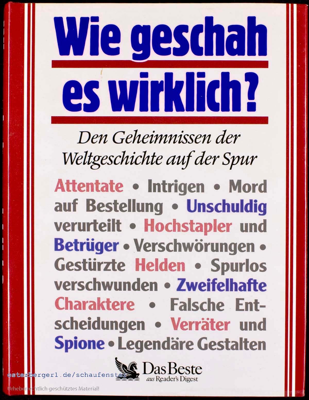 Wie geschah es wirklich? : Den Geheimnissen der Weltgeschichte auf der Spur.