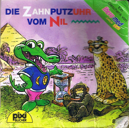 Die Zahnputzuhr vom Nil PIXI Buch Nr. 824 PIXI Bücher Serie 98