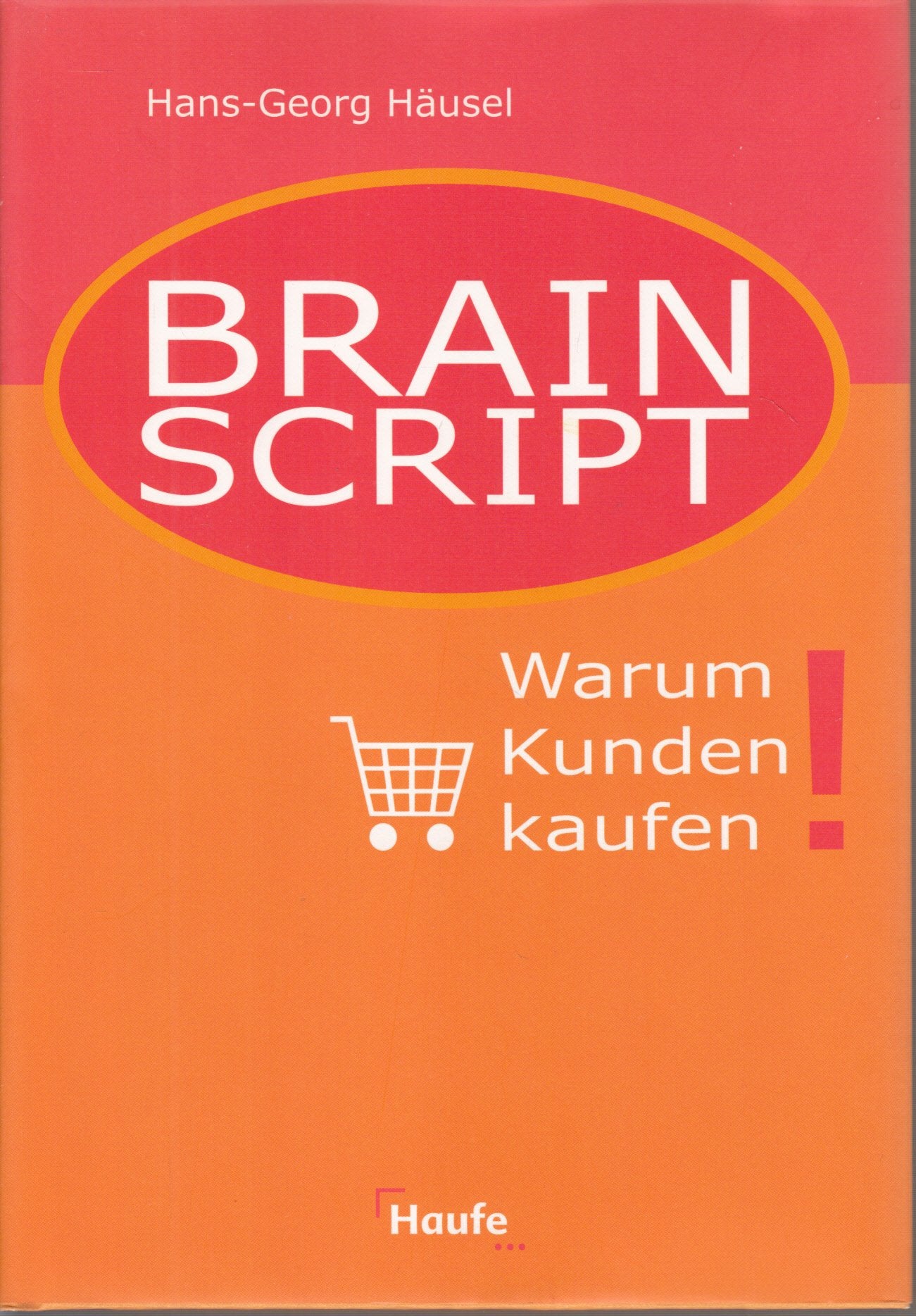 Brain Script. Warum Kunden kaufen