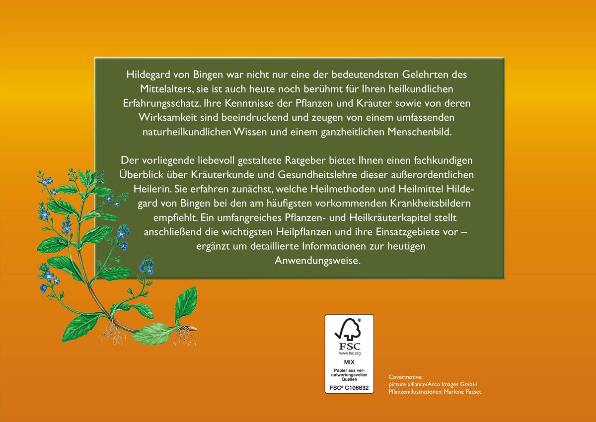 Hildegard von Bingen: Bewährtes Heilwissen für Gesundheit und Wohlbefinden