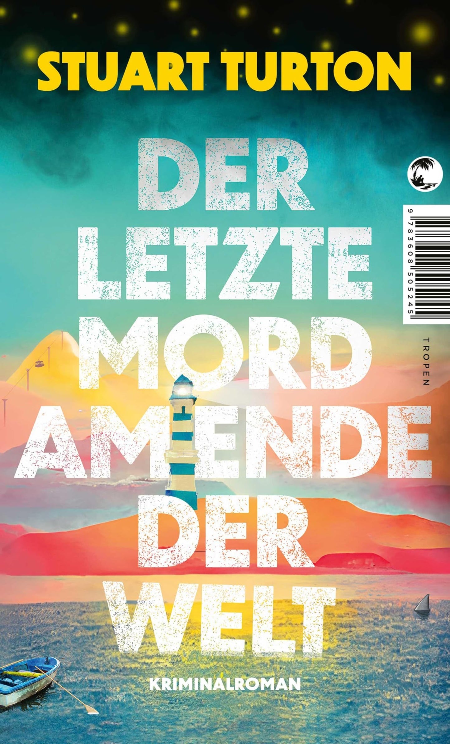 Der letzte Mord am Ende der Welt: Kriminalroman